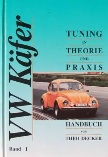 Decker "VW Käfer Tuning in Theorie und Praxis" Volkswagen-Technik 1990 (2508)