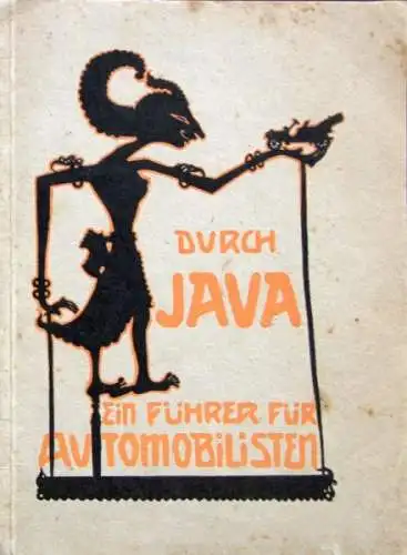 Heiland "Durch Java im Automobil" Reisebericht 1910 (8785)