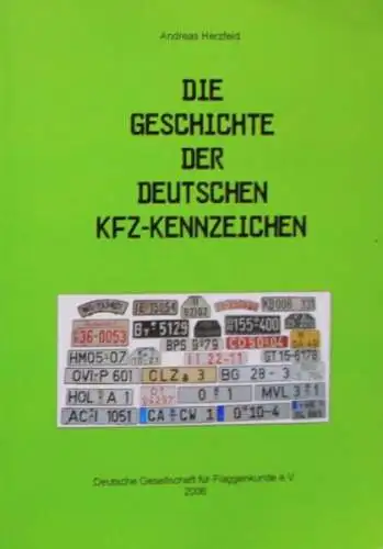 Herzfeld "Die Geschichte der Deutschen KFZ-Kennzeichen" Fahrzeug-Historie 2006 (7938)