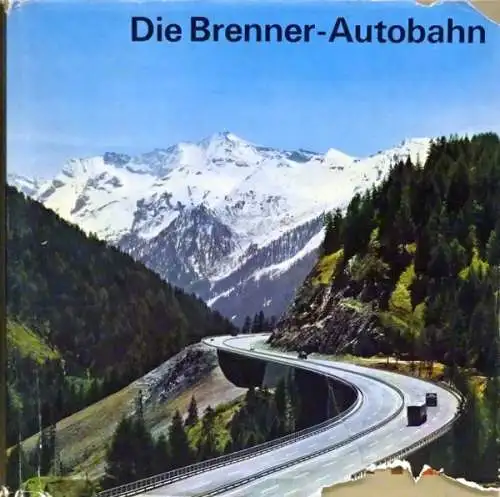 Baumgartner " Die Brenner Autobahn" Autobahn-Historie 1972 (5913)