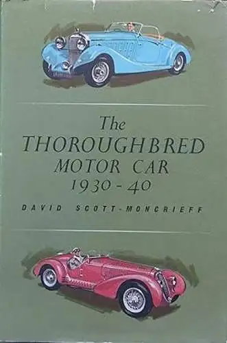 Scott-Moncrieff "The Thoroughbred Motor Car" Automobil-Historie 1963 (2739)