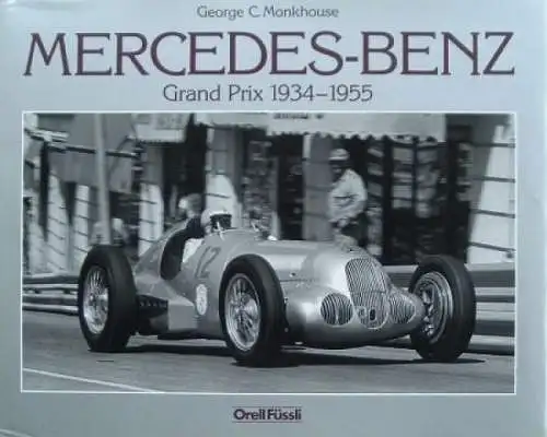 Monkhouse "Mercedes-Benz Grand Prix 1934-55" Mercedes-Rennsport-Historie 1983 (7085)