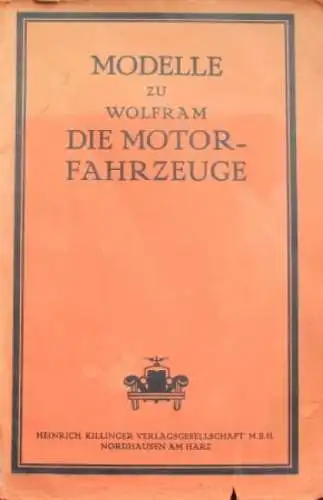 Wolfram "Die Motorfahrzeuge Modelle" Fahrzeugtechnik 1928 (4674)