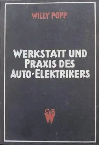 Popp "Werkstatt und Praxis des Autoelektrikers" Fahrzeugtechnik 1935 (8627)
