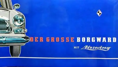Borgward Airswing P 100 Modellprogramm 1960 "Der grosse Borgward" Automobilprospekt (2589)