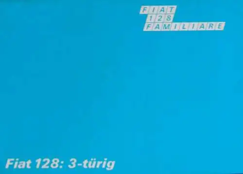 Fiat 128 Familiare Modellprogramm 1972 Automobilprospekt-Mappe (3393)