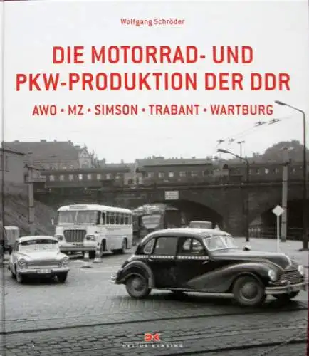 Schröder "Die Motorrad und PKW Produktion der DDR" Ostdeutsche Fahrzeughistorie 2009 (0971)