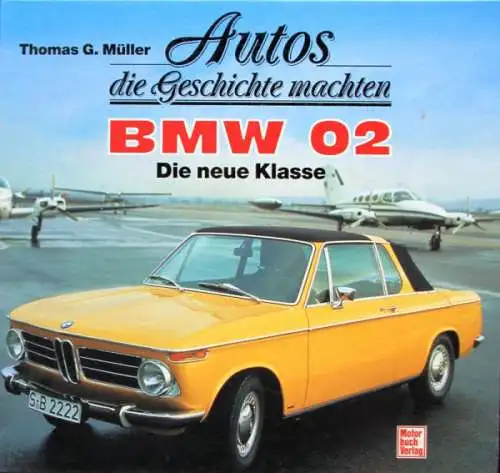 Müller "BMW 02 - Die neue Klasse" BMW Historie 1996 (3208)