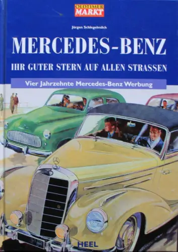 Schlegelmilch "Mercedes-Benz Werbung" Mercedes-Benz Historie 2007 (5316)