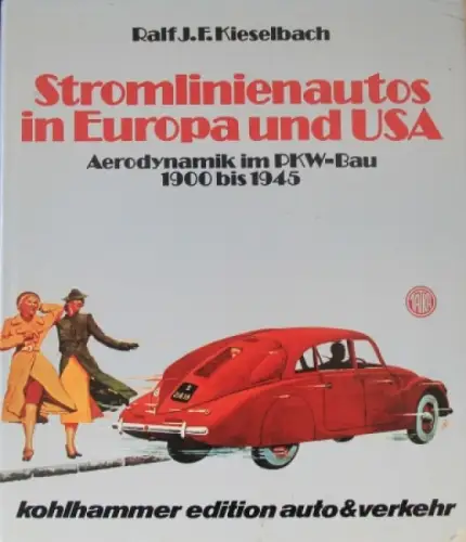Kieselbach "Stromlinienautos in Europa und USA" Fahrzeug-Historie 1982 (1878)