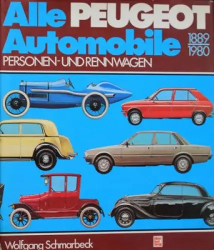 Schmalbeck "Alle Peugeot Automobile" Peugeot-Fahrzeughistorie 1980 (6677)