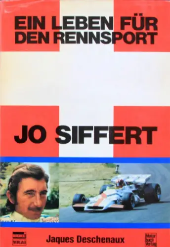 Deschenaux "Joe Siffert" Rennfahrer-Biografie 1972 (10406)