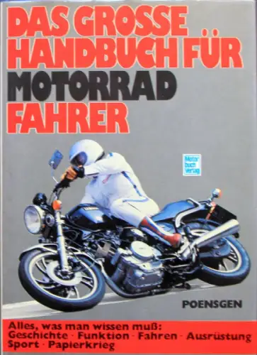 Poensgen "Das grosse Handbuch für Motorrad Fahrer" Motorrad-Historie 1983 (10440)