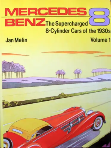 Melin "Mercedes-Benz 8 - The Supercharged" Mercedes-Benz Historie 1985 Band I (10613)