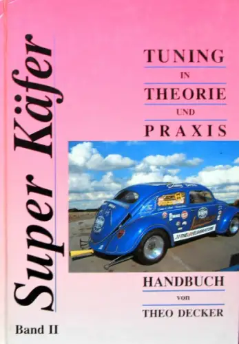 Decker "Super Käfer" Volkswagen-Tuning Historie 1990 Band II (10614)