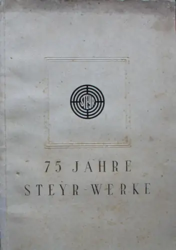 Doppler "75 Jahre Steyr-Werke" 1939 Steyr-Firmen-Historie (3027)