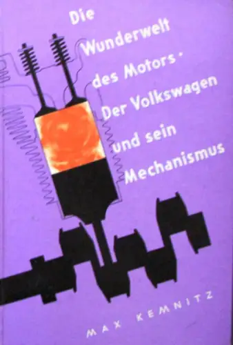 Kemnitz "Die Wunderwelt des Motors - Der Volkswagen" Volkswagen-Technik 1956 (10824)