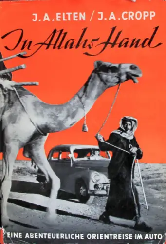 Elten "In Allahs Hand" Opel Kapitän Reise in den Orient 1956 (11046)