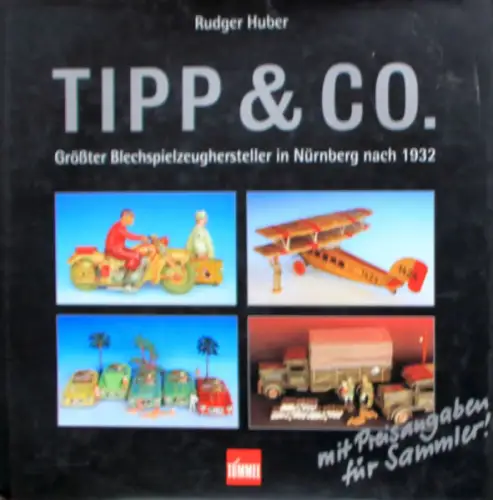 Huber "Tipp & Co." Tippco Blechspielzeug-Historie 2003 (11048)