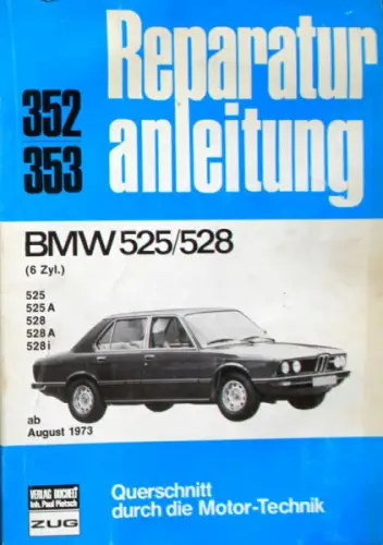 Bucheli "BMW 525/528 Reparaturanleitung" 1973 Band 352 (11051)