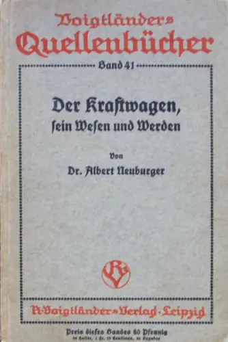 Neuburger "Der Kraftwagen, sein Wesen und Werden" Fahrzeug-Historie 1913 (11052)