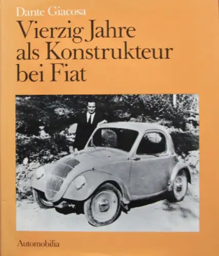 Giacosa "Vierzig Jahre als Konstrukteur bei Fiat" Fiat-Historie 1979 (11172)
