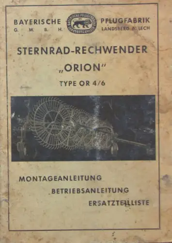 Bayerische Pflugfabrik Sternrad-Rechwender OR 4/6 Orion 1958 Betriebsanleitung (11199)