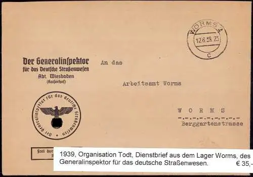 601472 | Dienstbrief, Frei durch Ablösung, Der Generalinspektor für das Strassenwesen, Autobahn, Lager  | Worms (W - 652