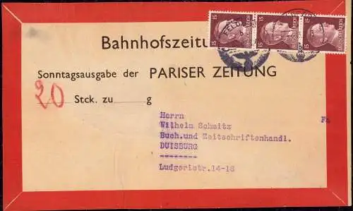601814 | 1943, Bahnhofszeitungen, 20 Stück der Pariser Zeitung frankiert mit 3er Streifen der 15 Pfg. | Paris;Seine