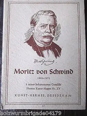 Moritz von Schwind 5 bekannteste Gemälde Hermes Kunst Mappe Nr. XV 1955