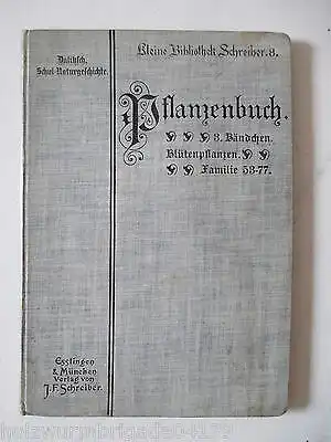 Max Dalitzsch Pflanzenbuch kleine Bibliothek J.F.Schreiber Nr.8  um 1900 selten!