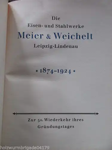 Eisen und Stahlwerke Meier & Weichelt Leipzig Lindenau 50. Jahre 1884-1924