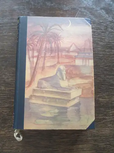 Am Kreuzweg der Welten, eine Reise vom kasp. Meer zum Nil  A.T. Wegner 1930