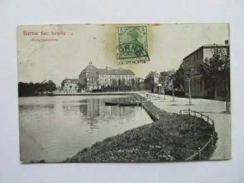 seltene Ak Borna Realgymnasium ca 1915