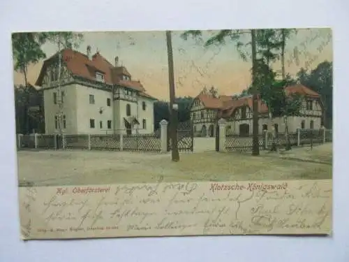 seltene Ak Klotzsche Königswald Kgl. Oberförsterei 1902