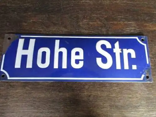 altes Emailleschild Emaille Hohe Strasse