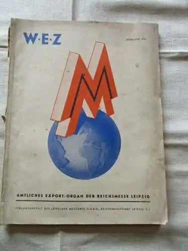 WEZ Wirtschafts und Export Leipzig Zeitschrift + Textilmesse Frühjahr 1941 