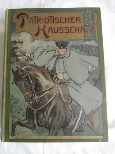 Patriotischer Hausschatz Illustrierte Unterhaltungsblätter Volk und Heer um 1890