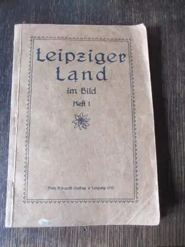 Leipziger Land im Bild Heft 1
