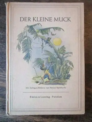 Wihelm Hauff Der Kleine Muck 2. Auflage 1948 Rütten & Loening Potsdam