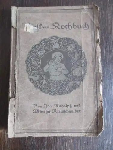 Volks-Kochbuch, Ida Rudolph/ Martha Riemschneider 1912 selten