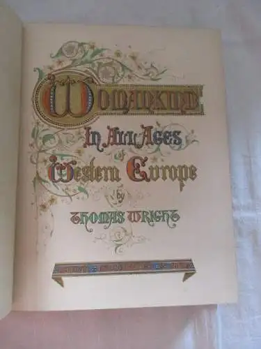 Prachtausgabe Womankind in Western EuropeThomas Wright 1869 englisch