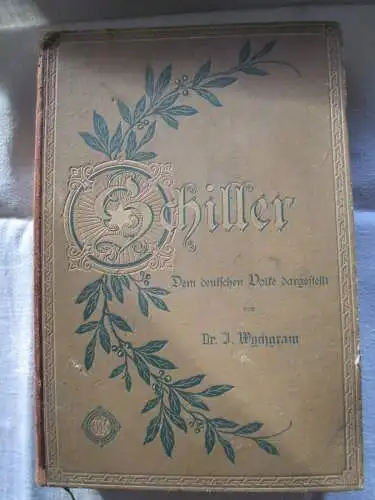 Schiller, von Dr. Wychgram 1895