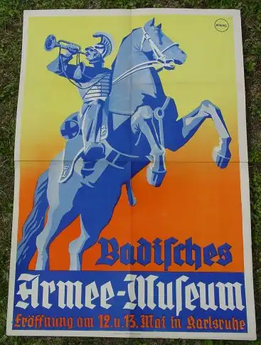 () "Badisches Armee-Museum  Eröffnung am 12. u. 13. Mai in Karlsruhe"  Oben rechts in kleinem blauen Kreis die Bezeichnung 'Rinne' .  Am unteren Plakatrand :  Offsetdruck C. F. Mueller Karlsruhe. 1930-er Jahre.  Farbiges Plakat  (satte...