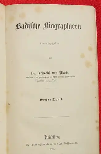 () &quot;Badische Biographien&quot;. Herausgeber Dr. Friedrich von Weech. Zwei Bücher : Band I  (A - K, 488 Seiten) und Band II. (L - Z, 574 Seiten)
