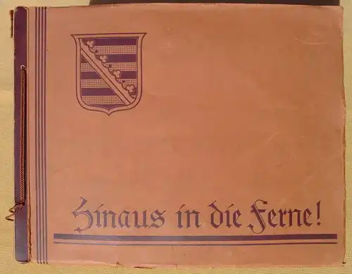(1-029) &quot;Hinaus in die Ferne&quot;. Sammelbilderalbum. Komplettes, seltenes Album der Fa. Monopol, Dresden 1934. 
