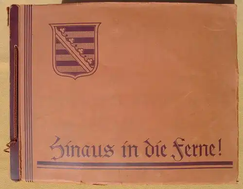 (1-029) "Hinaus in die Ferne". Sammelbilderalbum. Komplettes, seltenes Album der Fa. Monopol, Dresden 1934. 

