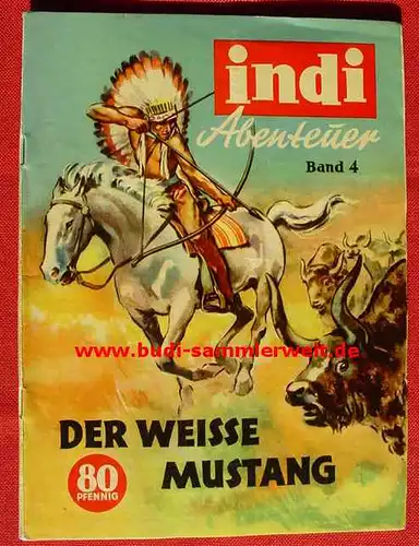 Komplettes Sammelbilder-Album &quot;Indi Abenteuer&quot;. Bill Kenny-Abenteuer, Band 4, Der weiße Mustang. Indi-Bildvertrieb, Hamburg 1954. (intern 2-097)

