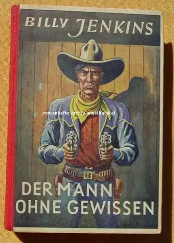 (1012848) Billy Jenkins-Buch mit Widmung ! 1950. Billy Jenkins Wild-West-Erzählungen, Band 14 &amp;quot;Der Mann ohne Gewissen&amp;quot;. Von Gerhard Carsjens. 
