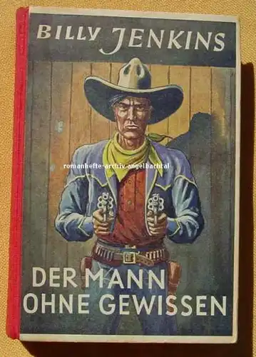 () Billy Jenkins-Buch mit Widmung ! 1950. Billy Jenkins Wild-West-Erzählungen, Band 14 &amp;quot;Der Mann ohne Gewissen&amp;quot;. Von Gerhard Carsjens. 
